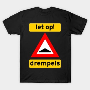 Let op! Drempels! T-Shirt